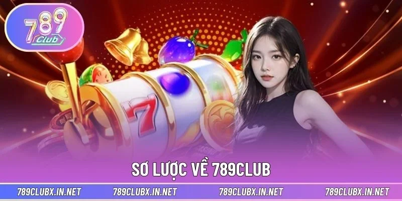 Sơ lược về 789CLUB