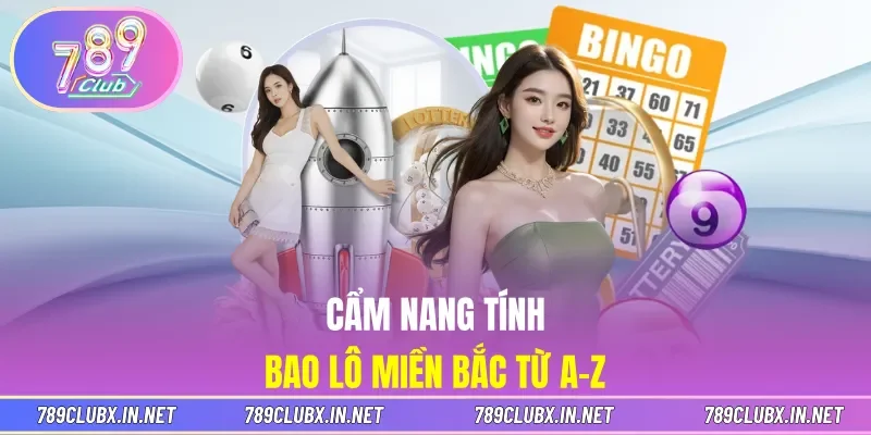 Cẩm nang tính bao lô miền Bắc từ A–Z