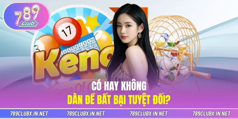 Có hay không dàn đề bất bại tuyệt đối?