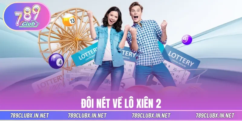 Đôi nét về lô xiên 2