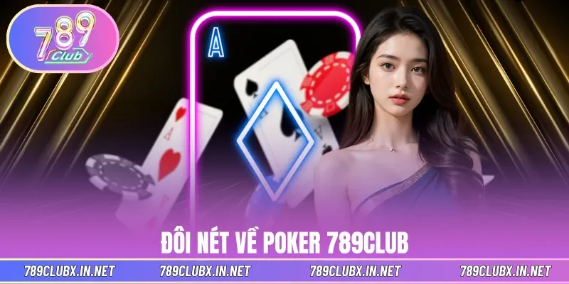 Đôi nét về Poker 789CLUB