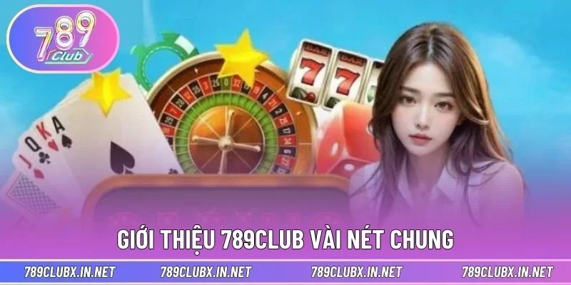 Giới thiệu 789CLUB vài nét chung