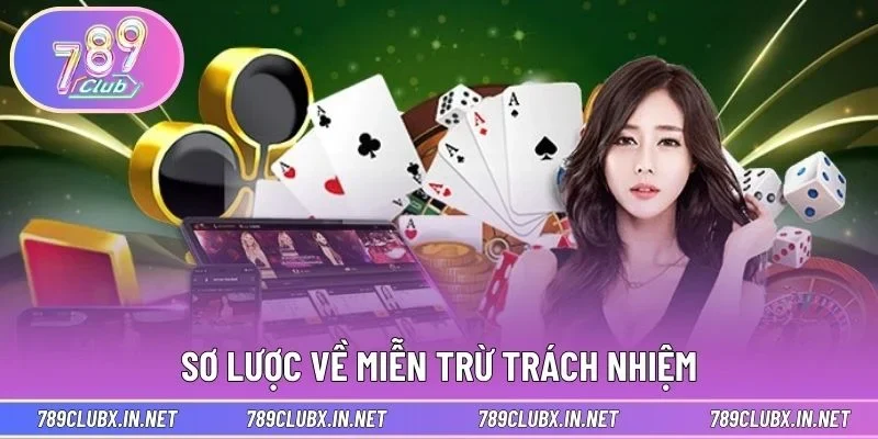 Toàn cảnh điều khoản miễn trừ trách nhiệm 789CLUB
