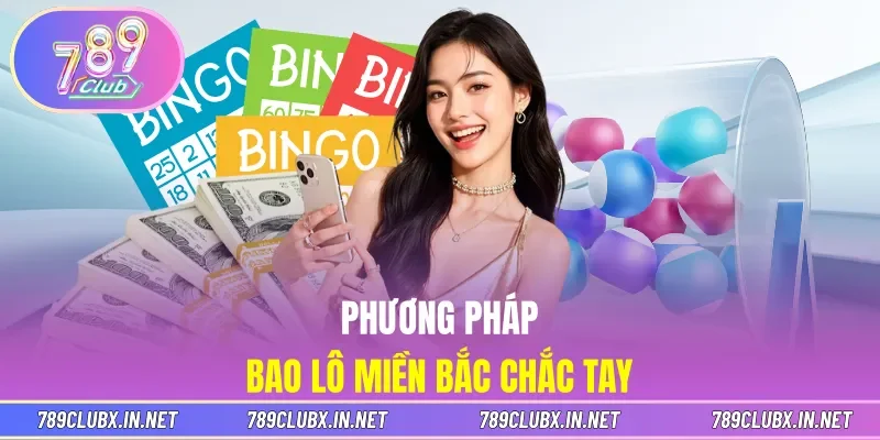 Phương pháp bao lô miền Bắc chắc tay
