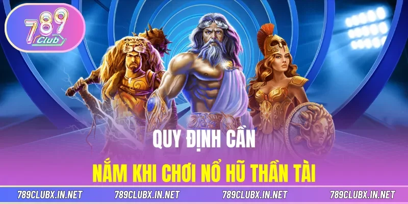 Quy định cần nắm khi chơi Nổ hũ Thần Tài